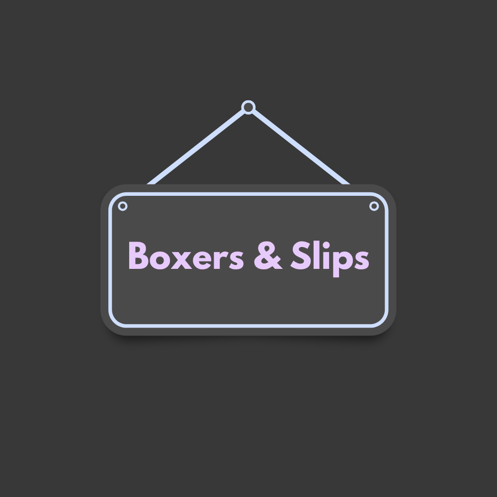Boxers & Slips