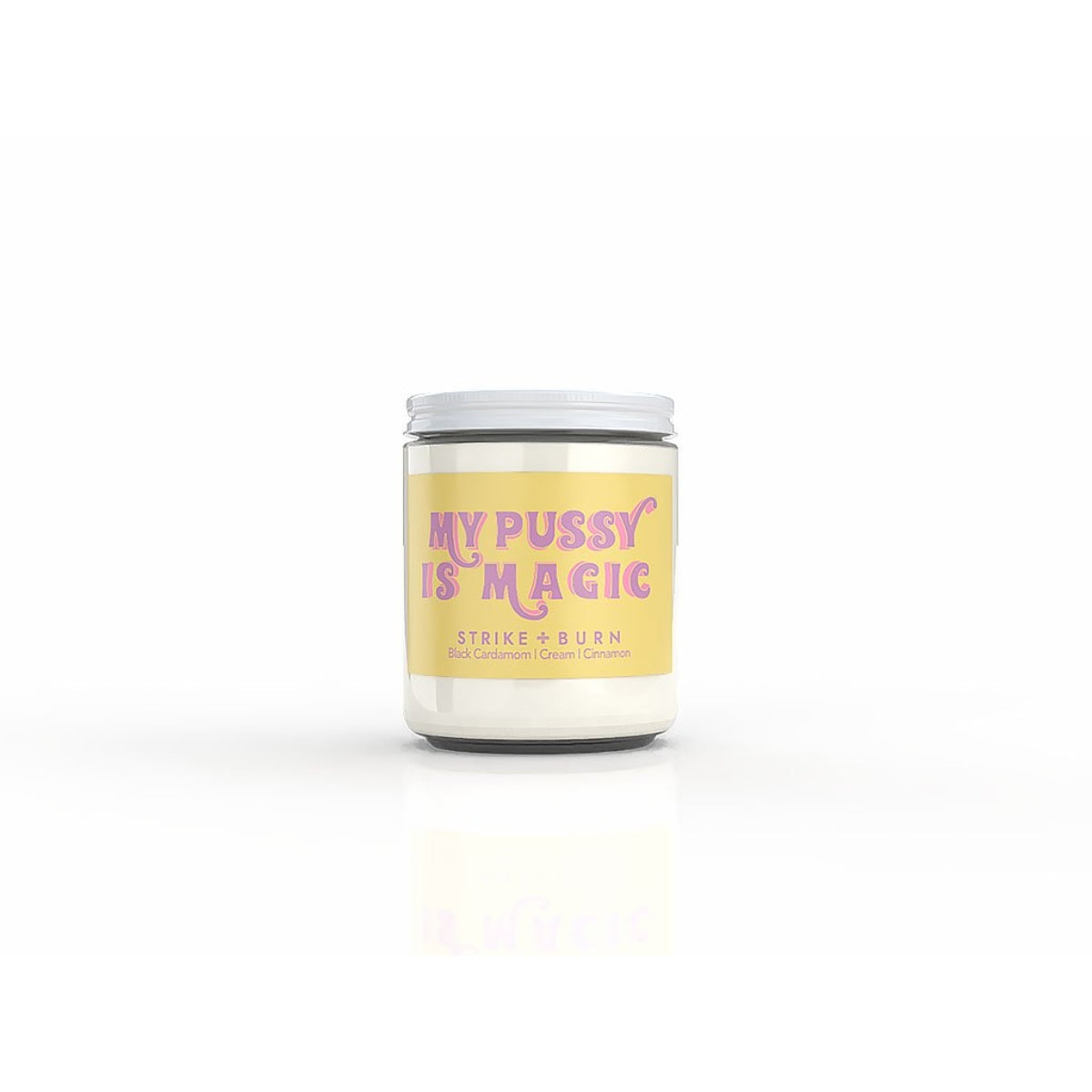 STRIKE & BURN MY PUSSY IS MAGIC BLACK CARDAMOM  CREAM  AND CINNAMON CANDLE