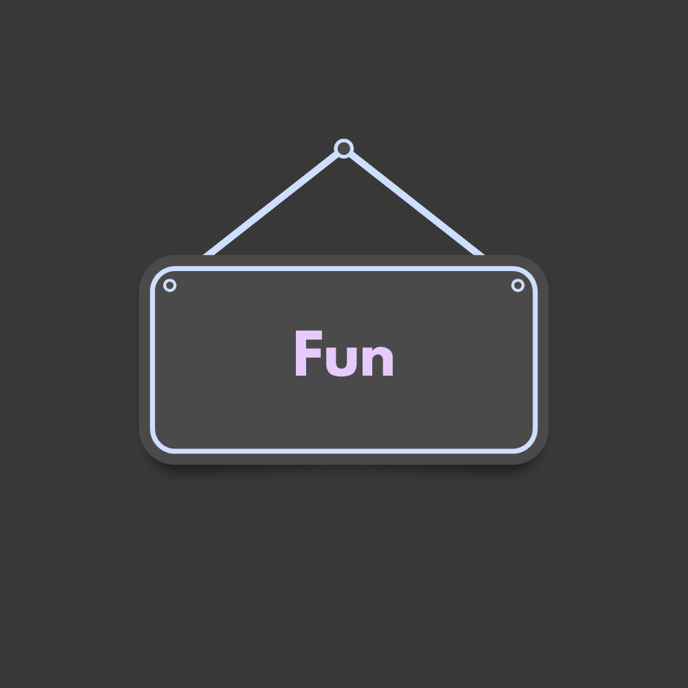 Fun