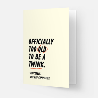 Grußkarte „Officially Too Old to Be a Twink“ – Witzige LGBTQ+ Geburtstagskarte
