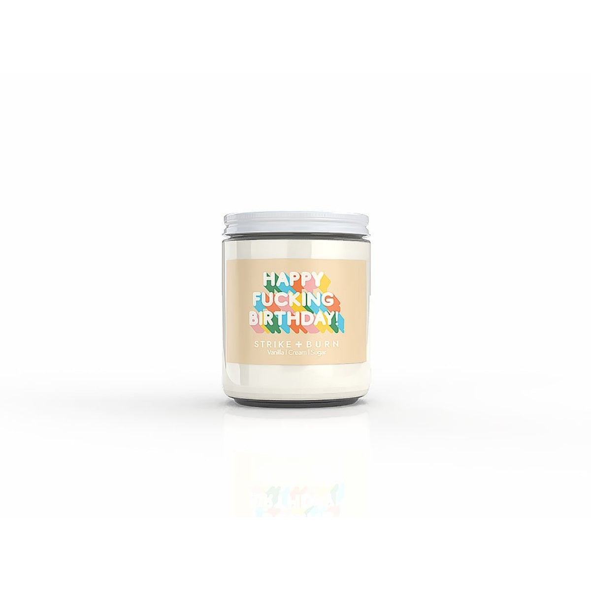STRIKE & BURN HAPPY FUCKING BIRTHDAY VANILLA  CREAM  AND SUGAR CANDLE